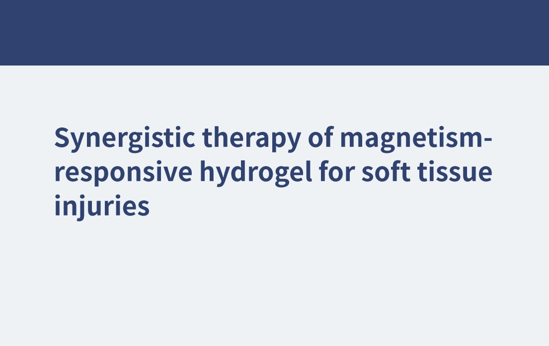Synergistic therapy of magnetism-responsive hydrogel for soft tissue injuries