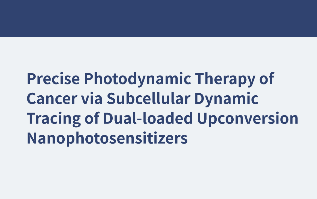 Precise Photodynamic Therapy of Cancer via Subcellular Dynamic Tracing of Dual-loaded Upconversion Nanophotosensitizers