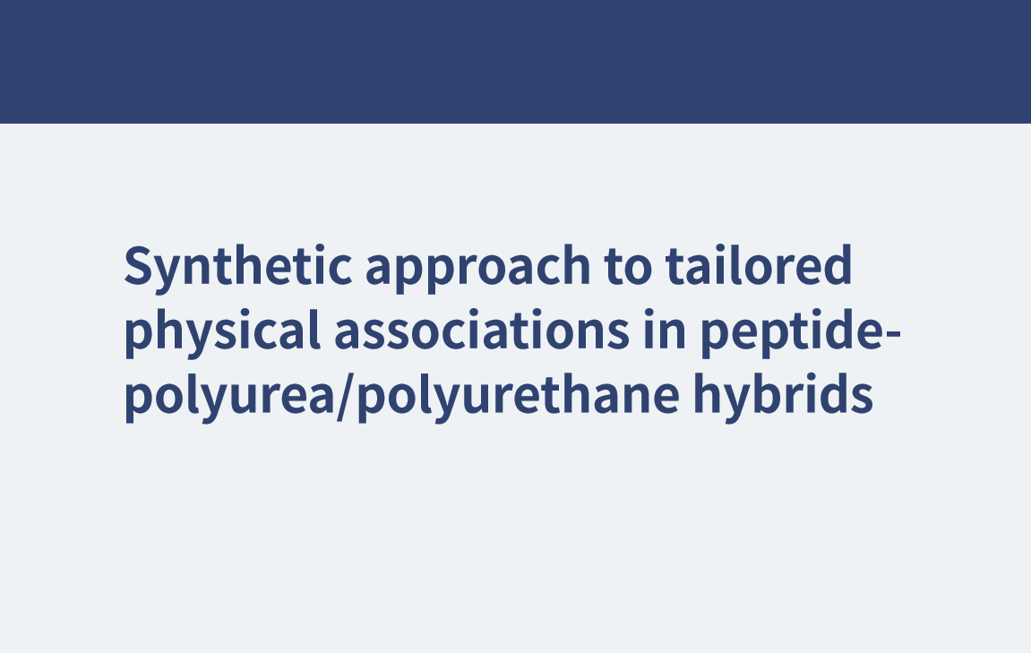 Synthetic approach to tailored physical associations in peptide-polyurea/polyurethane hybrids