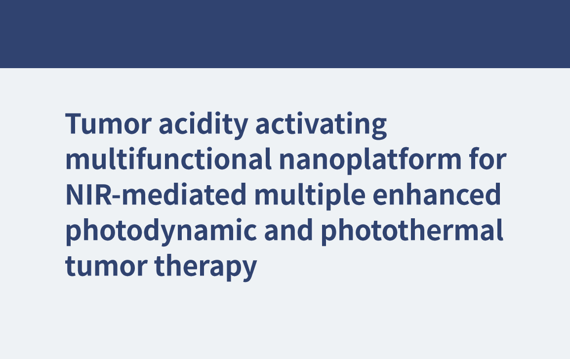 Tumor acidity activating multifunctional nanoplatform for NIR-mediated multiple enhanced photodynamic and photothermal tumor therapy