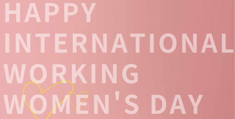 Happy International Working Women's Day! 