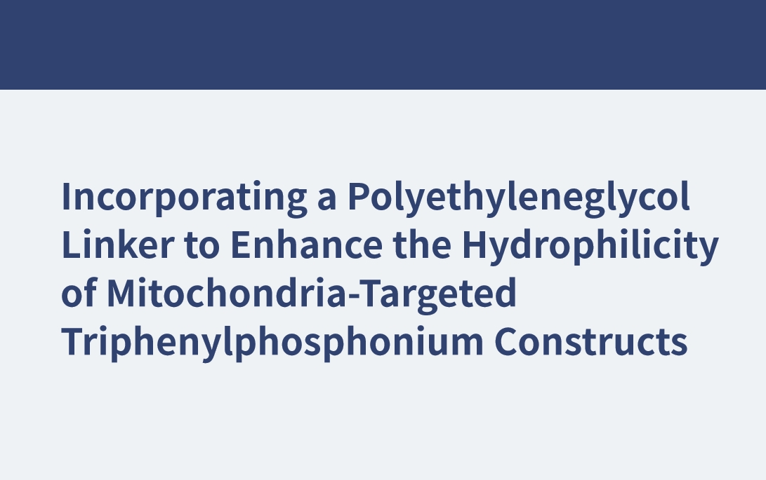 Incorporating a Polyethyleneglycol Linker to Enhance the Hydrophilicity of Mitochondria-Targeted Triphenylphosphonium Constructs