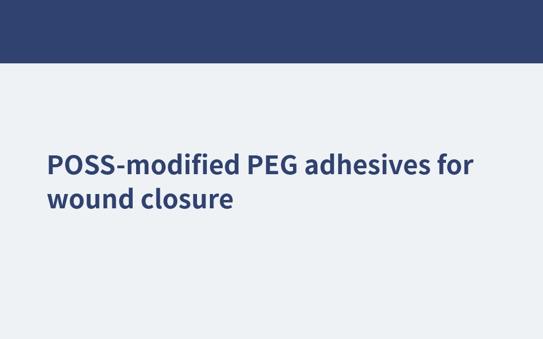 POSS-modified PEG adhesives for wound closure