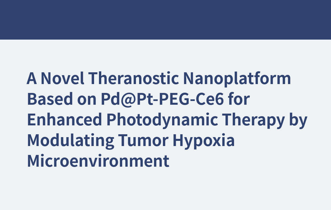 A Novel Theranostic Nanoplatform Based on Pd@Pt-PEG-Ce6 for Enhanced Photodynamic Therapy by Modulating Tumor Hypoxia Microenvironment