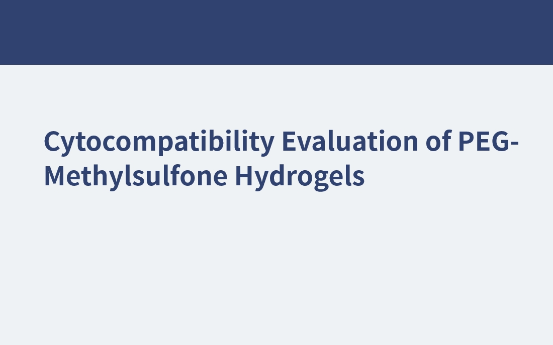 Cytocompatibility Evaluation of PEG-Methylsulfone Hydrogels