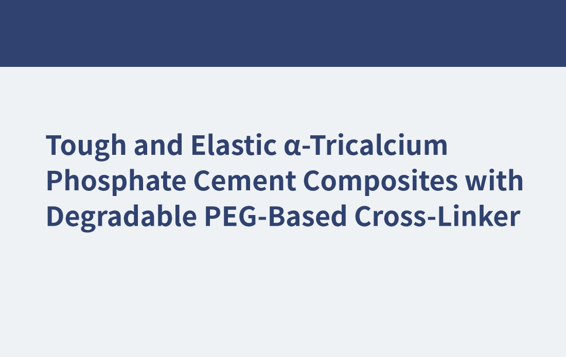 Tough and Elastic α-Tricalcium Phosphate Cement Composites with Degradable PEG-Based Cross-Linker