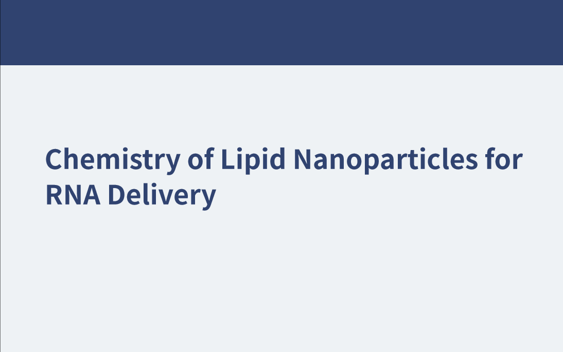 Chemistry of Lipid Nanoparticles for RNA Delivery