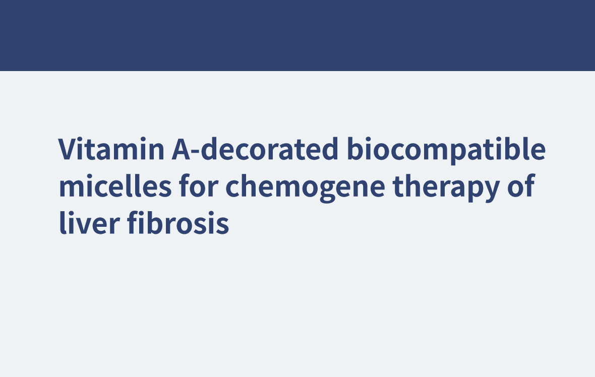 Vitamin A-decorated biocompatible micelles for chemogene therapy of liver fibrosis