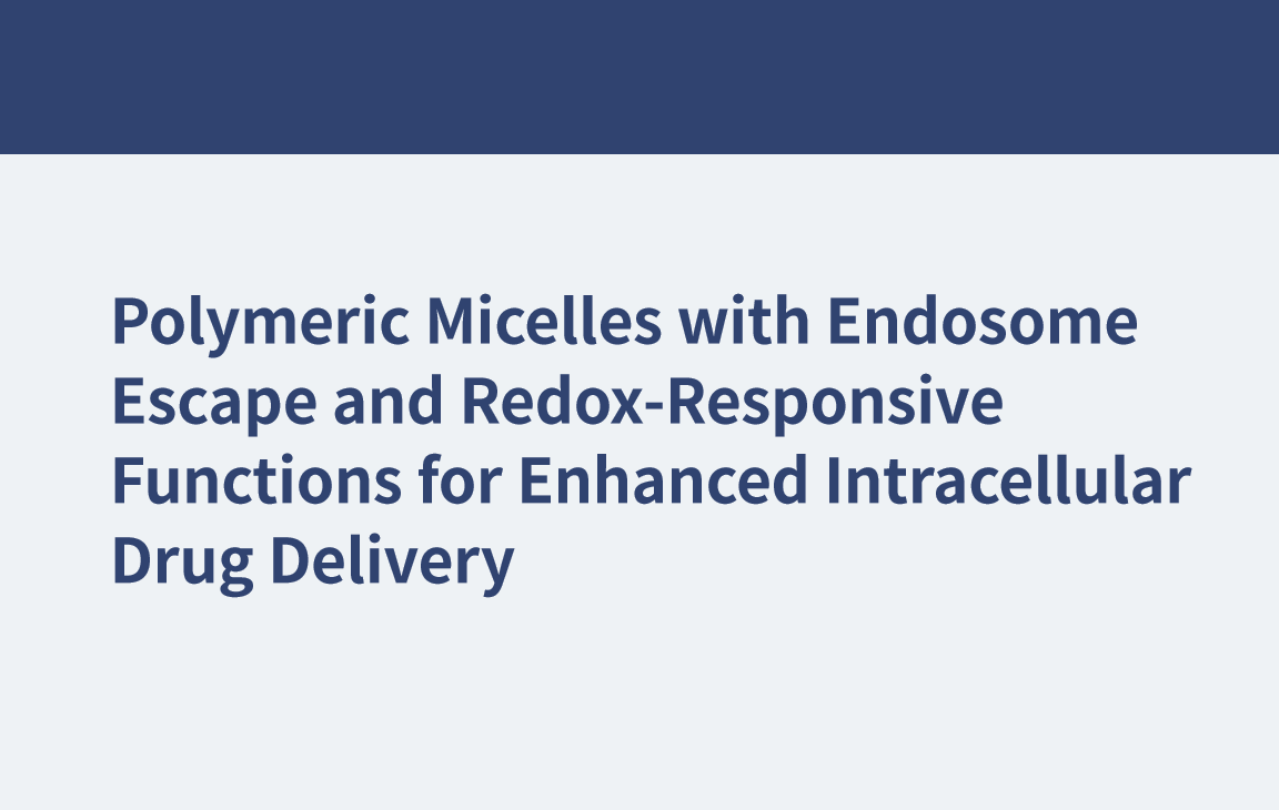 Polymeric Micelles with Endosome Escape and Redox-Responsive Functions for Enhanced Intracellular Drug Delivery
