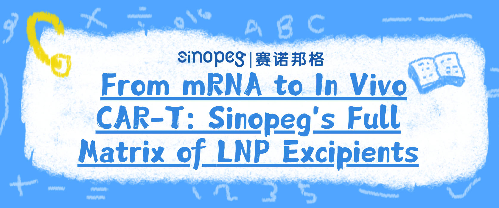 From mRNA to In Vivo CAR-T: Sinopeg's Full Matrix of LNP Excipients